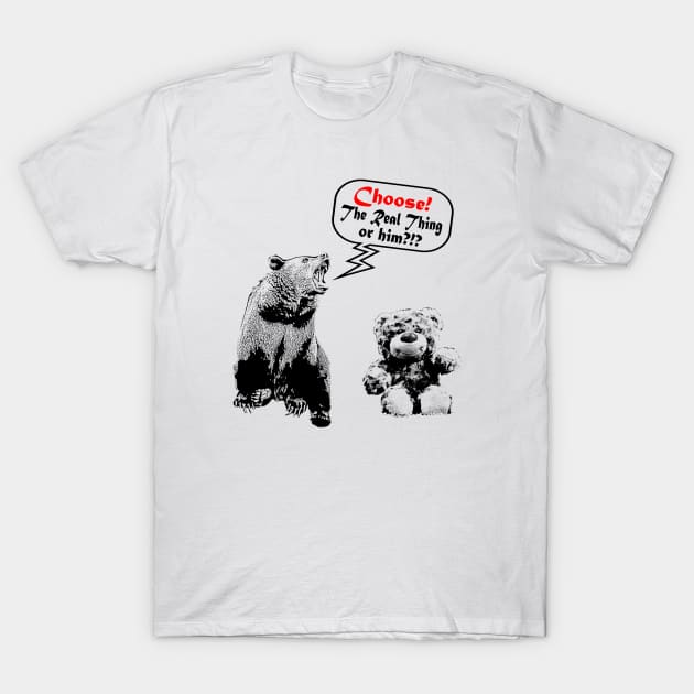 Bear Vs Teddy - The Real Thing T-Shirt by i2studio